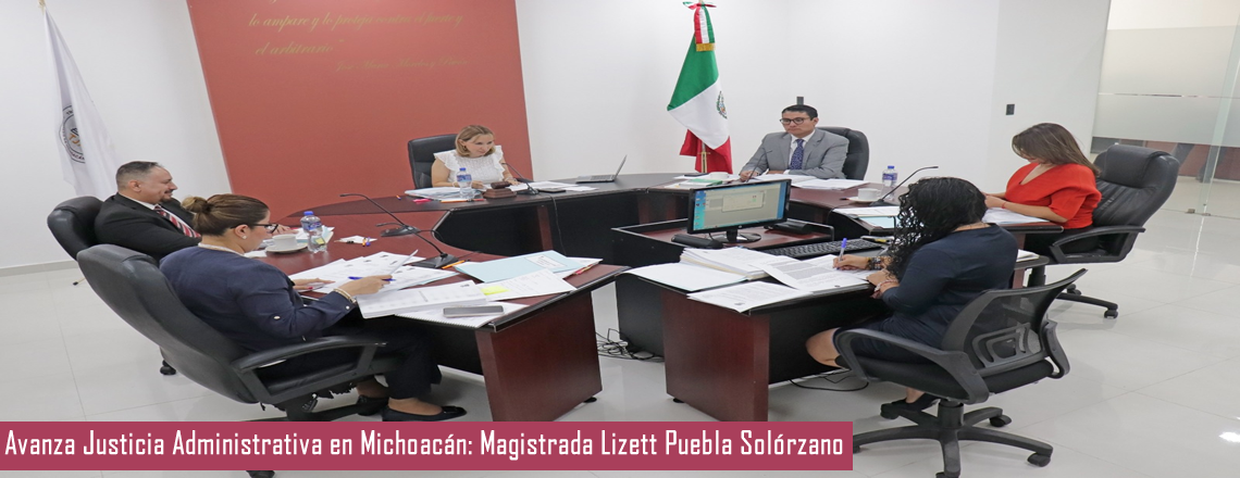 Justicia Administrativa se fortalece en Michoacán: Magistrada Lizett Puebla Solórzano